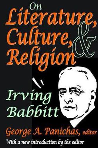 Cover image for On Literature, Culture, and Religion: Irving Babbitt