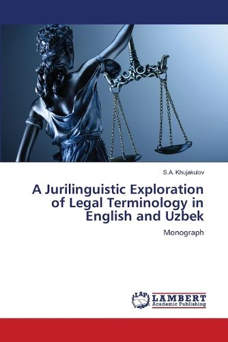 Cover image for A Jurilinguistic Exploration of Legal Terminology in English and Uzbek