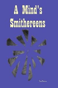 Cover image for A Mind's Smithereens