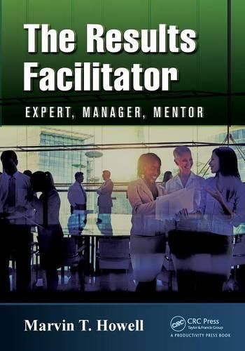 Cover image for The Results Facilitator: Expert, Manager, Mentor