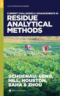 Cover image for Current Challenges and Advancements in Residue Analytical Methods