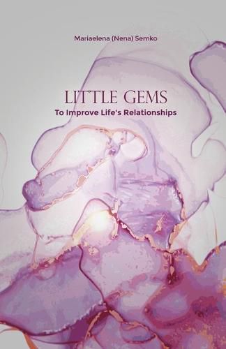 Cover image for Little Gems: To Improve Life's Relationships