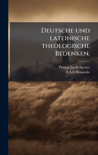 Cover image for Deutsche und lateinische theologische Bedenken.