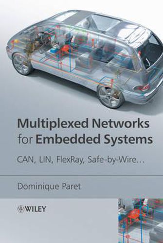 Cover image for Multiplexed Networks for Embedded Systems: CAN, LIN, FlexRay, Safe by Wire...