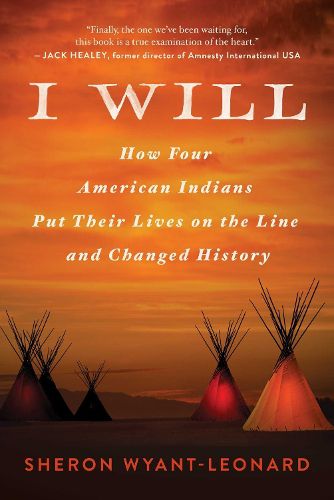 Cover image for I Will: How Four American Indians Put Their Lives on the Line and Changed History