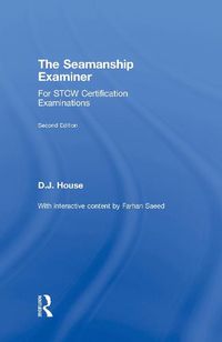 Cover image for The Seamanship Examiner: For STCW Certification Examinations