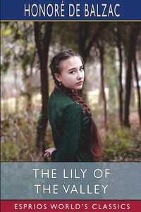 Cover image for The Lily of the Valley (Esprios Classics)