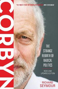 Cover image for Corbyn: The Strange Rebirth of Radical Politics