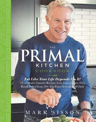 Cover image for The Primal Kitchen Cookbook: Eat Like Your Life Depends On It!
