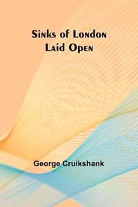 Cover image for Sinks of London Laid Open