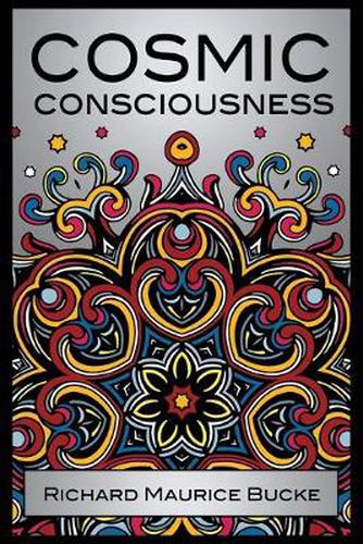 Cover image for Cosmic Consciousness: A Study in the Evolution of the Human Mind