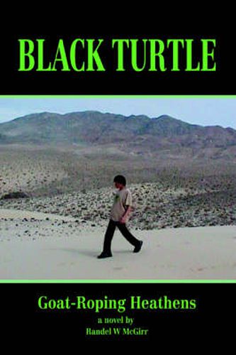 Cover image for Black Turtle: Goat-Roping Heathens