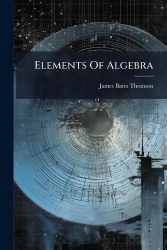 Cover image for Elements Of Algebra