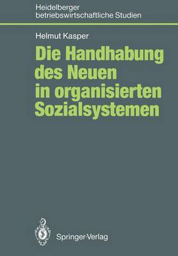 Cover image for Die Handhabung des Neuen in Organisierten Sozialsystemen