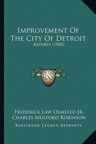 Improvement of the City of Detroit: Reports (1905)