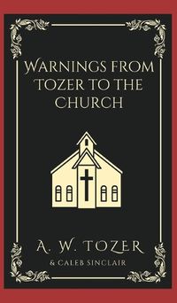 Cover image for Warnings from Tozer to the Church