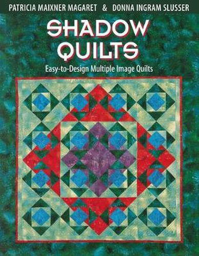 Cover image for Shadow Quilts: Easy to Design Multiple Image Quilts