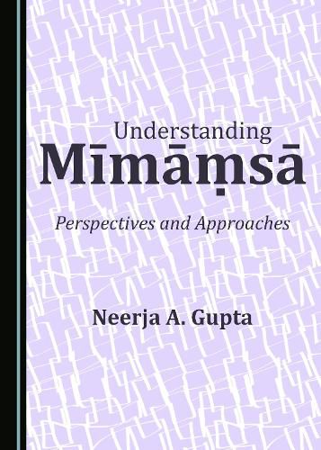 Cover image for Understanding Mimamsa: Perspectives and Approaches