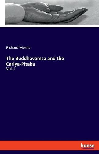 Cover image for The Buddhavamsa and the Cariya-Pitaka: Vol. I