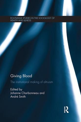 Cover image for Giving Blood: The Institutional Making of Altruism