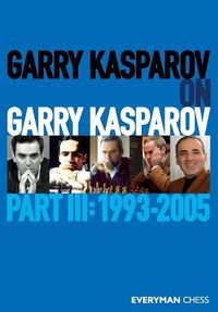 Cover image for Garry Kasparov on Garry Kasparov, Part 3