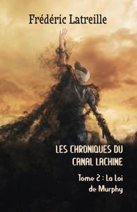 Cover image for Les Chroniques Du Canal Lachine: La Loi de Murphy