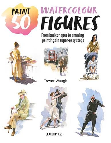 Cover image for Paint 50: Watercolour Figures
