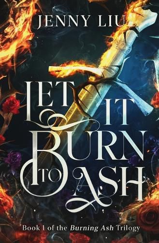 Cover image for Let It Burn to Ash
