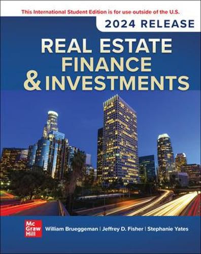 Real Estate Finance & Investments: 2024 Release ISE