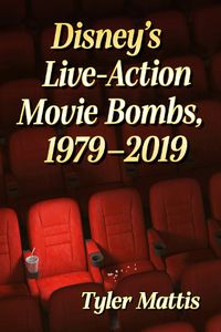 Cover image for Disney's Live-Action Movie Bombs, 1979-2019