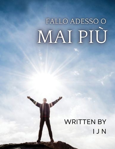 Cover image for Fallo adesso o mai piu