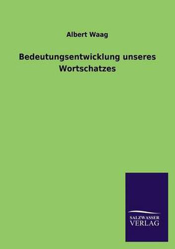 Cover image for Bedeutungsentwicklung Unseres Wortschatzes