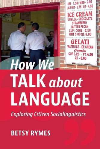 Cover image for How We Talk about Language: Exploring Citizen Sociolinguistics