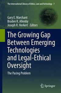 Cover image for The Growing Gap Between Emerging Technologies and Legal-Ethical Oversight: The Pacing Problem