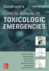 Cover image for Goldfrank's Clinical Manual of Toxicologic Emergencies, Second Edition