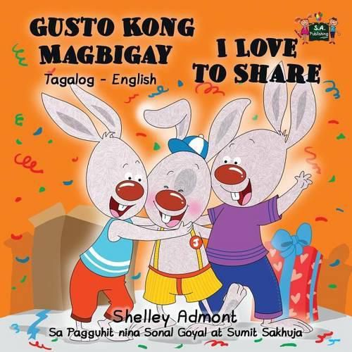 Gusto Kong Magbigay I Love to Share: Tagalog English Bilingual Edition