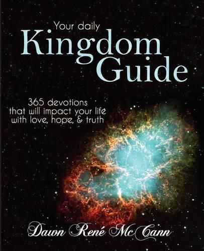 Cover image for Kingdom Guide: 365 devotions that will impact your life with love, hope, & truth