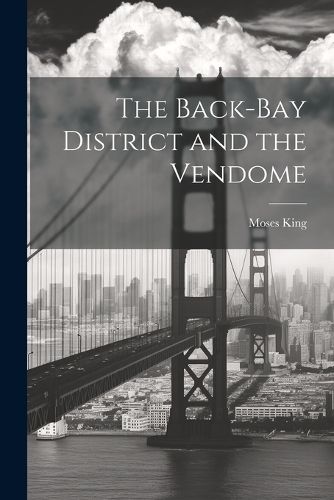 The Back-Bay District and the Vendome