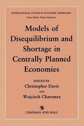 Cover image for Models of Disequilibrium and Shortage in Centrally Planned Economies