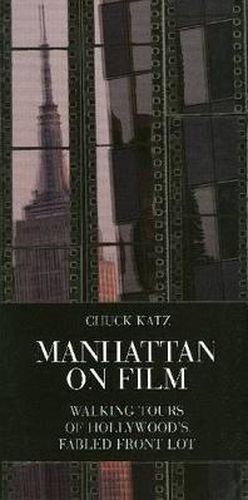 Cover image for Manhattan on Film 1: Walking Tours of Hollywood's Fabled Front Lot