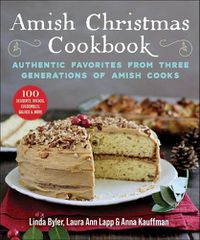 Cover image for Amish Christmas Cookbook: Authentic Favorites from Three Generations of Amish Cooks