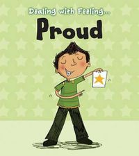 Cover image for Dealing with Feeling Proud (Dealing with Feeling...)