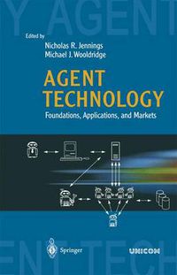Cover image for Agent Technology: Foundations, Applications, and Markets