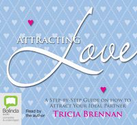 Cover image for Attracting Love: A Step-By-Step Guide on How to Attract Your Ideal Partner