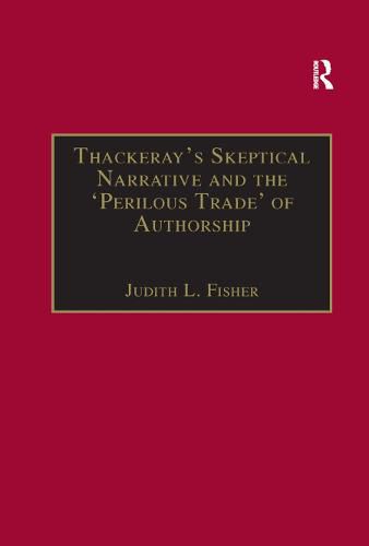 Cover image for Thackeray s Skeptical Narrative and the  Perilous Trade  of Authorship