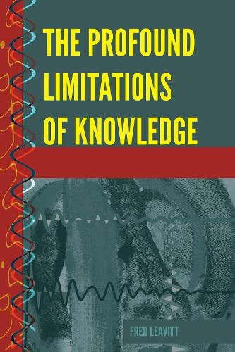 Cover image for The Profound Limitations of Knowledge