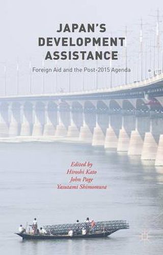 Cover image for Japan's Development Assistance: Foreign Aid and the Post-2015 Agenda