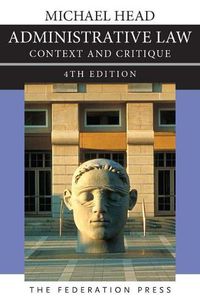 Cover image for Administrative Law 4th edition: Context and Critique