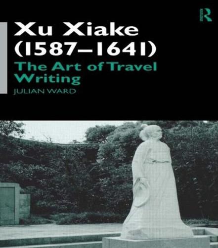 Cover image for Xu Xiake (1586-1641): The Art of Travel Writing