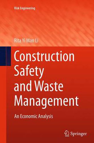 Construction Safety and Waste Management: An Economic Analysis